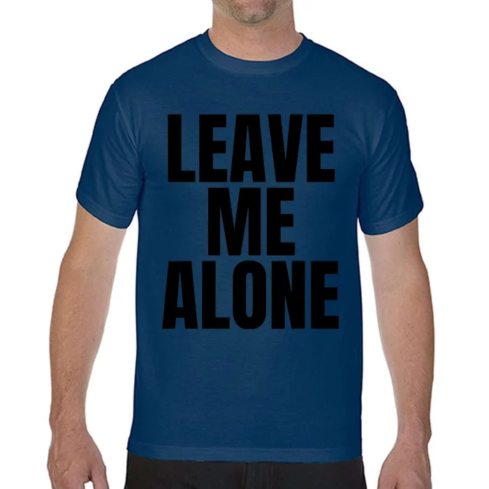 Original Leave Me Alone White Comfort Colors T-Shirt