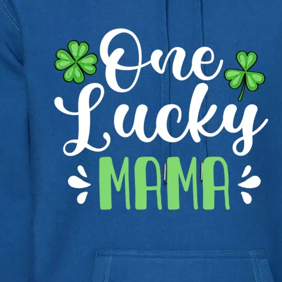 One Lucky Mama St Patrick's Day Mother Shamrock Mom Gift Premium Hoodie