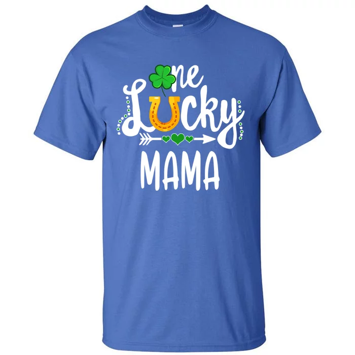 One Lucky Mama St Patricks Day Matchingmom Mother Gift Tall T-Shirt