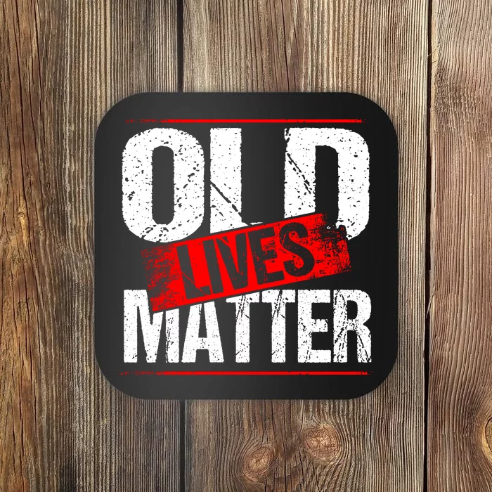 Old Lives Matter Distressed Coaster