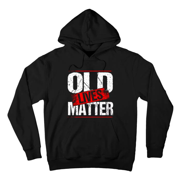 Old Lives Matter Distressed Tall Hoodie