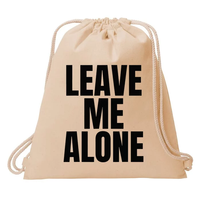 Original Leave Me Alone White Quotes Drawstring Bag