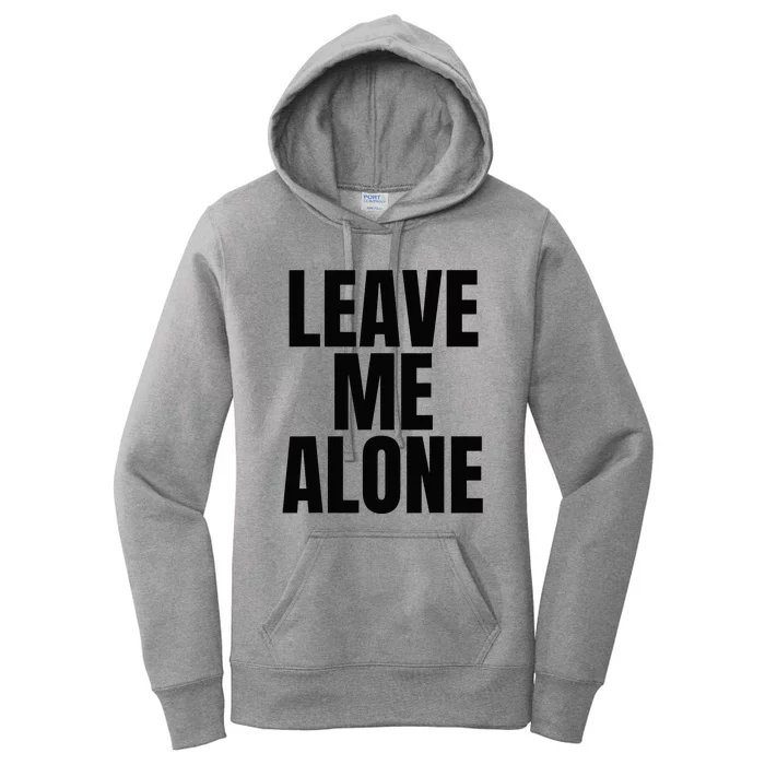 Original Leave Me Alone White Quotes Women's Pullover Hoodie