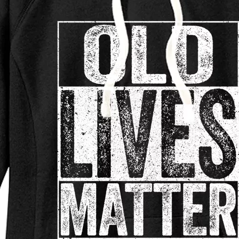 Old Lives Matter Elderly Senior Gift Women's Fleece Hoodie