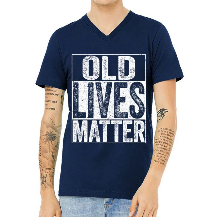 Old Lives Matter Elderly Senior Gift V-Neck T-Shirt