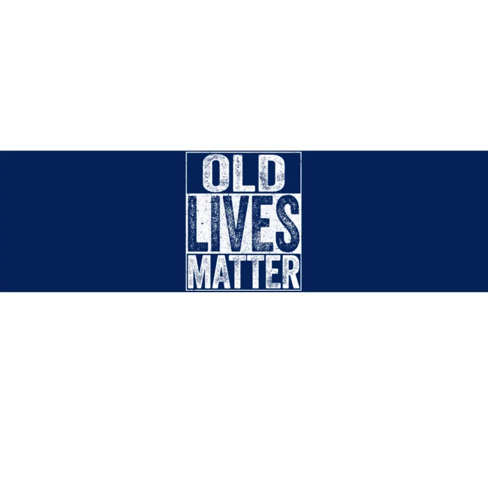 Old Lives Matter Elderly Senior Gift Bumper Sticker