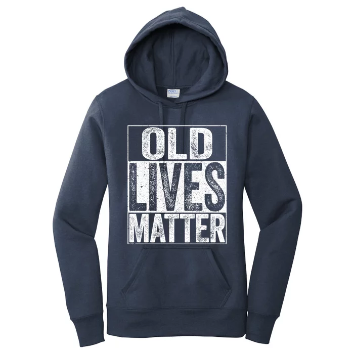 Old Lives Matter Elderly Senior Gift Women's Pullover Hoodie