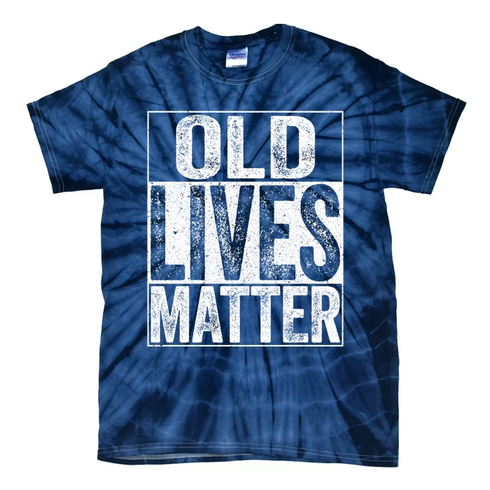 Old Lives Matter Elderly Senior Gift Tie-Dye T-Shirt