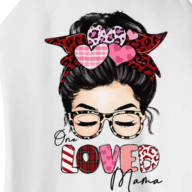 One Loved Mama Messy Bun Mother's Day Gifts Valentine's Day Women’s Perfect Tri Rocker Tank