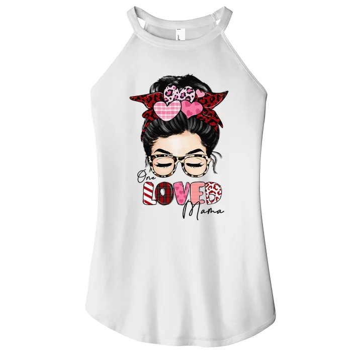 One Loved Mama Messy Bun Mother's Day Gifts Valentine's Day Women’s Perfect Tri Rocker Tank