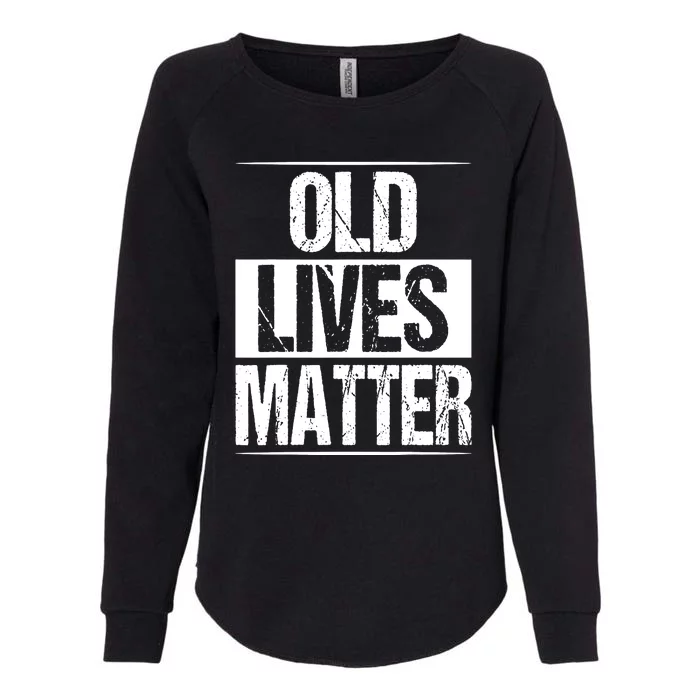 Old Lives Matter 40th 50th 60th Birthday Womens California Wash Sweatshirt