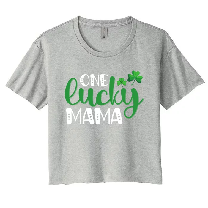 One Lucky Mama Saint Patricks Day St Pattys Funny Mom Great Gift Women's Crop Top Tee