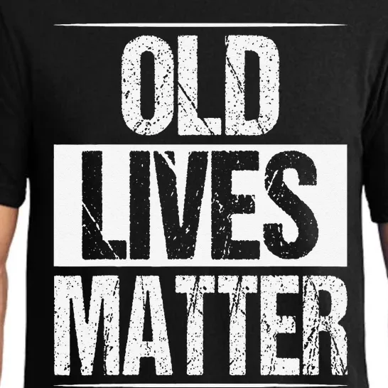 Old Lives Matter 40th 50th 60th Birthday Gifts Pajama Set