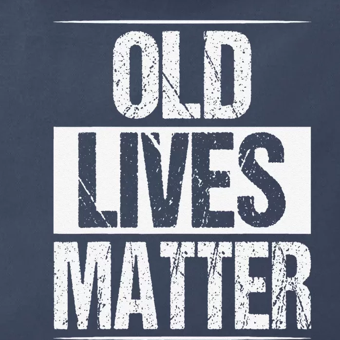 Old Lives Matter 40th 50th 60th Birthday Gifts Zip Tote Bag