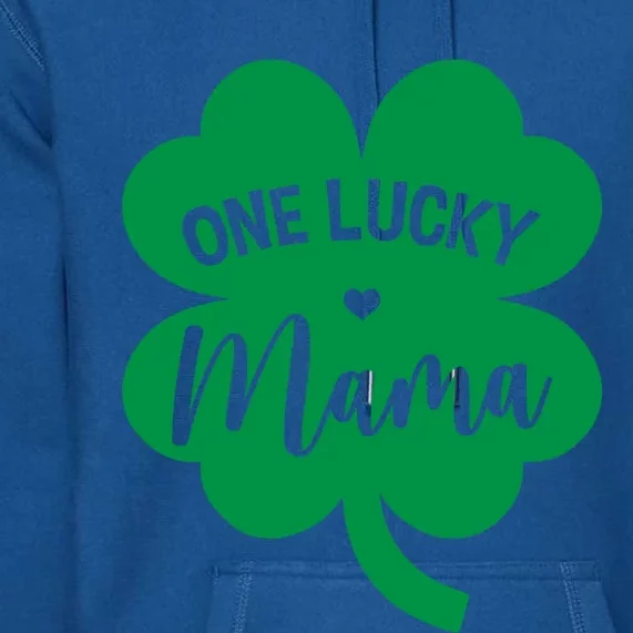 One Lucky Mama Shamrock Four Leaf Clover St Patricks Day Mom Gift Premium Hoodie