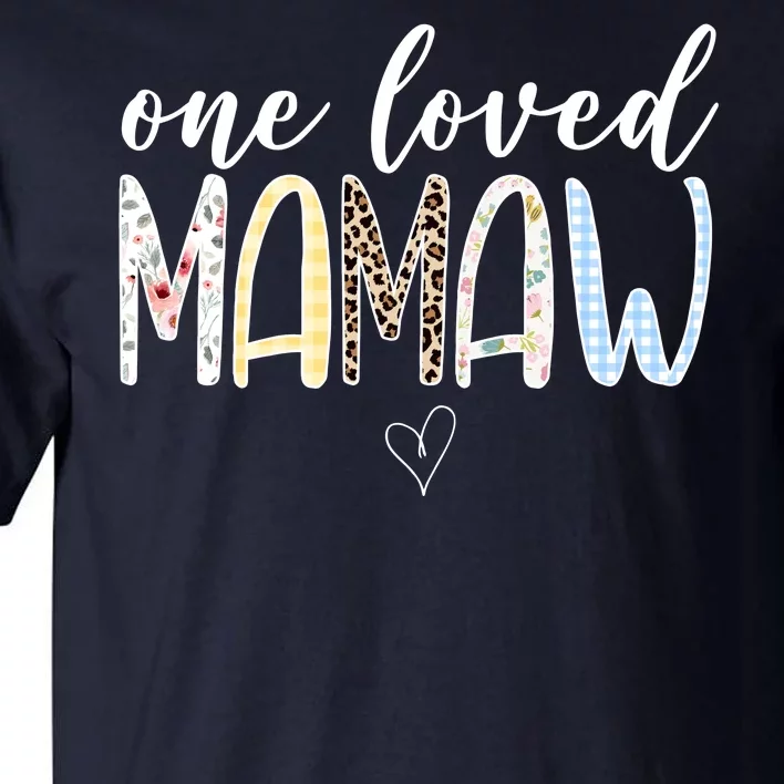 One Loved Mamaw Mothers Day Cute Tall T-Shirt