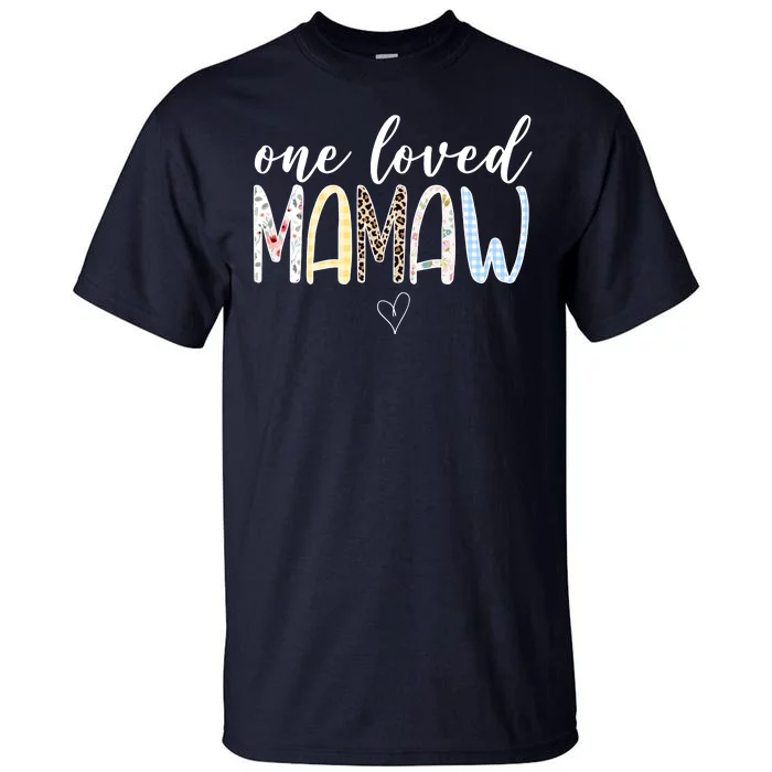 One Loved Mamaw Mothers Day Cute Tall T-Shirt