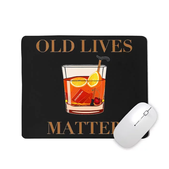 OLD LIVES MATTER Mousepad