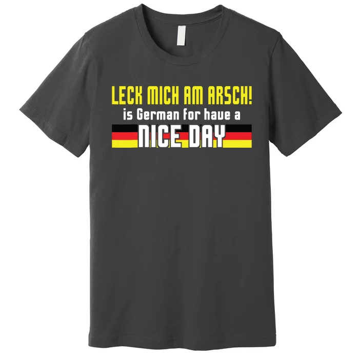 Oktoberfest Leck Mich Am Arsch Funny German Joke German Premium T-Shirt