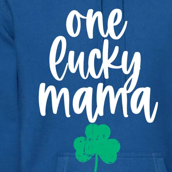 One Lucky Mama Shamrock Saint Patricks Day Mom Mommy Momma Meaningful Gift Premium Hoodie