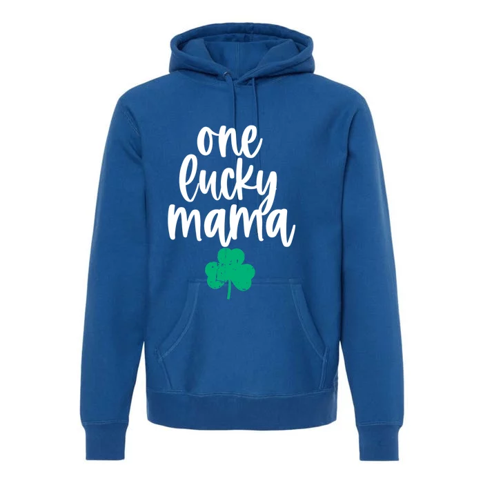 One Lucky Mama Shamrock Saint Patricks Day Mom Mommy Momma Meaningful Gift Premium Hoodie