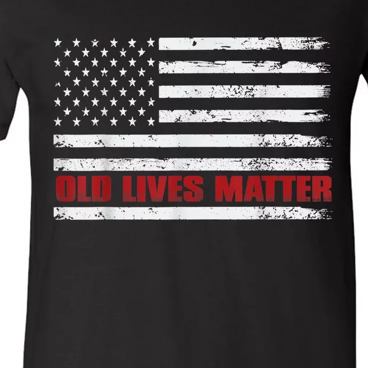 Old Lives Matter Birthday Gift V-Neck T-Shirt