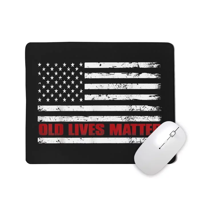 Old Lives Matter Birthday Gift Mousepad