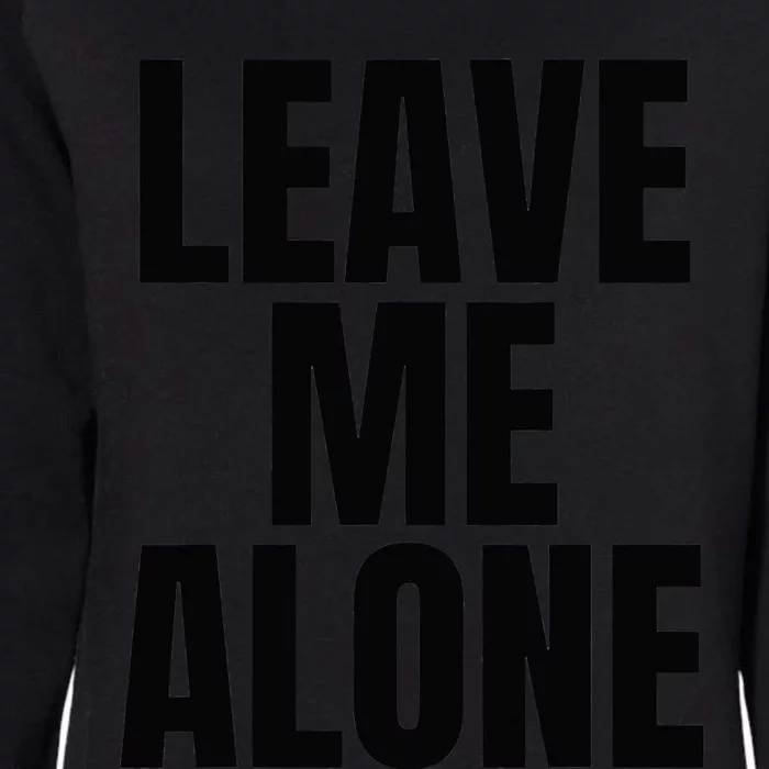 Original Leave Me Alone White Womens California Wash Sweatshirt