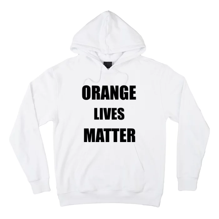 Orange Lives Matter Hoodie