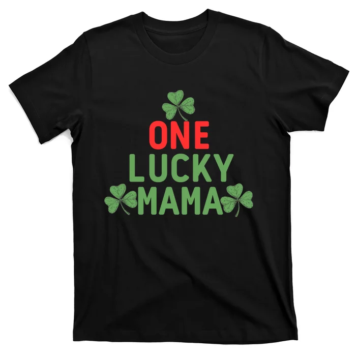 One Lucky Mama St Patricks Day T-Shirt