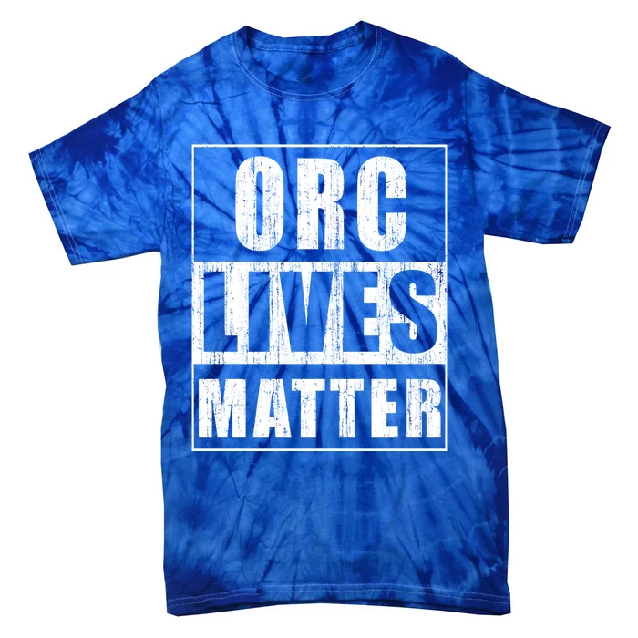 Orc Lives Matter Cool Gamer Warrior Gift Gaming Gift Tie-Dye T-Shirt