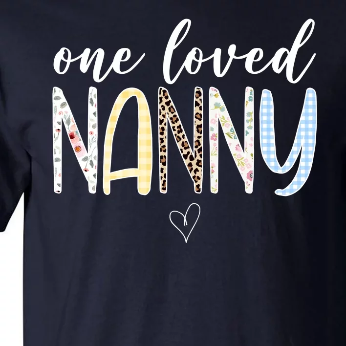 One Loved Nanny Cute Gift Tall T-Shirt