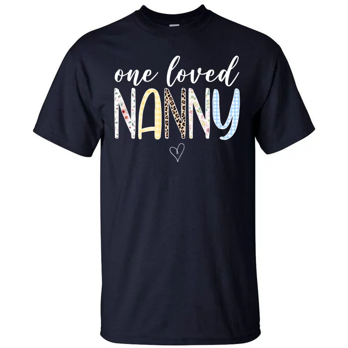 One Loved Nanny Cute Gift Tall T-Shirt