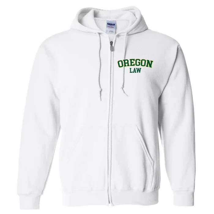 Oregon Law Oregon Bar Graduate Gift Lawyer College Full Zip Hoodie