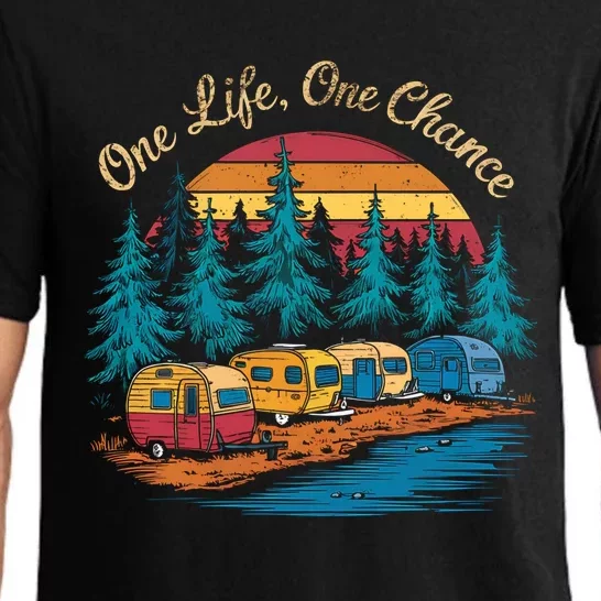 One Life One Chance Camping Trailer Outdoor Adventure Gift Pajama Set