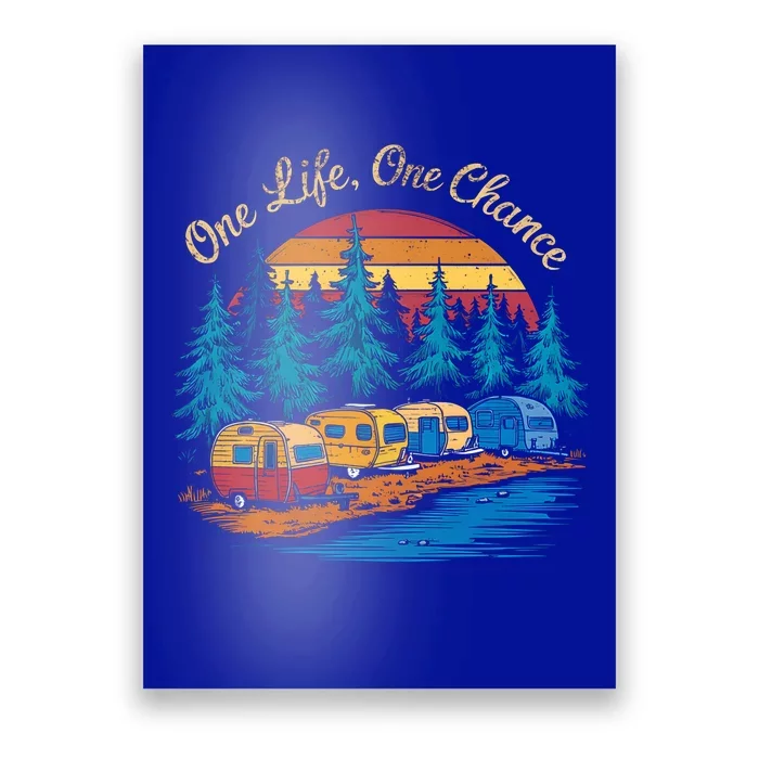 One Life One Chance Camping Trailer Outdoor Adventure Gift Poster