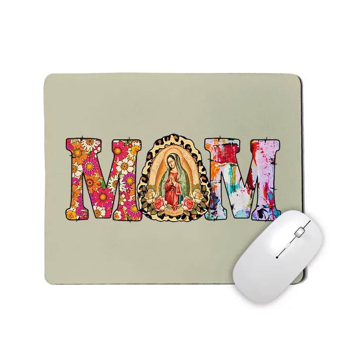 Our Lady Of Guadalupe Saint Virgin Mary Mexican Mom Madre Mousepad