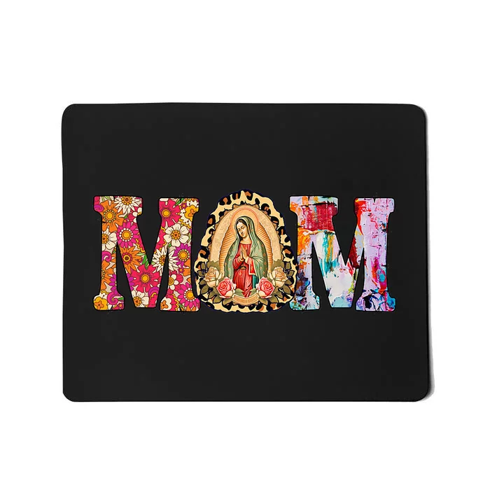 Our Lady of Guadalupe Saint Virgin Mary Mexican Mom Madre Mousepad