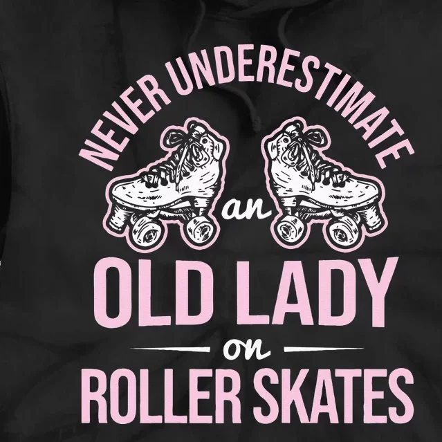 Old Lady On Roller Derby Roller Skating Roller Skate Tie Dye Hoodie