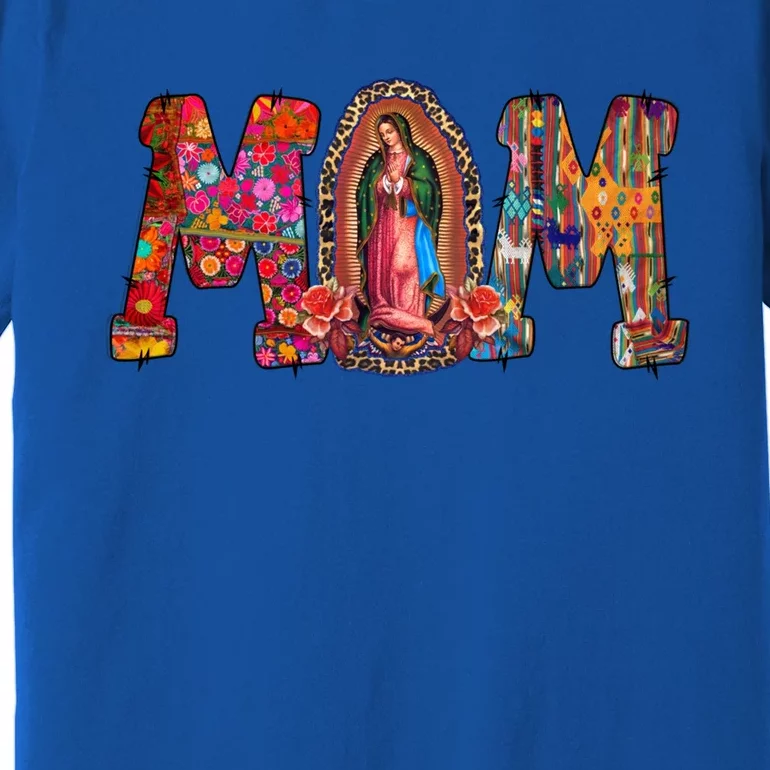 Our Lady Of Guadalupe Catholic Virgin Mary Mexican Mom Gift Premium T-Shirt