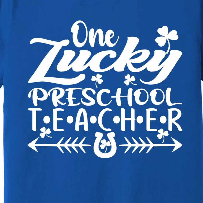 One Lucky Preschool Teacher St Patrick's Day Meaningful Gift Premium T-Shirt