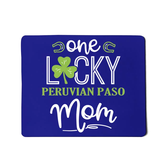 One Lucky Peruvian Paso Horse Mom Irish Horseback Riding Gift Mousepad