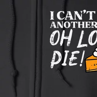 Oh Look Pumpkin Pie Happy Thanksgiving Full Zip Hoodie