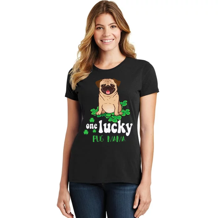 One Lucky Pug Mama Cute Funny Pug St Patrick Day Women's T-Shirt