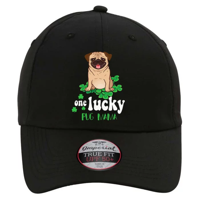 One Lucky Pug Mama Cute Funny Pug St Patrick Day The Original Performance Cap