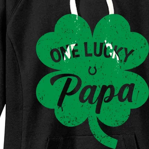 One Lucky Papa Shamrock Four Leaf Clover St Patricks Day Mom Cool Gift Women's Fleece Hoodie