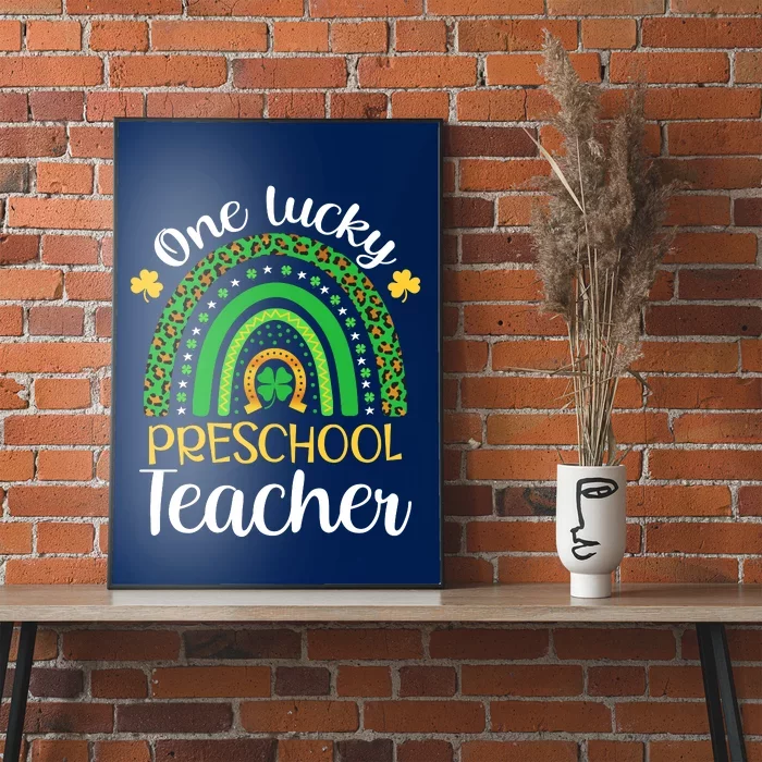 One Lucky Preschool Teacher St Patricks Day Teacher Rainbow Graphic Plus Size Poster