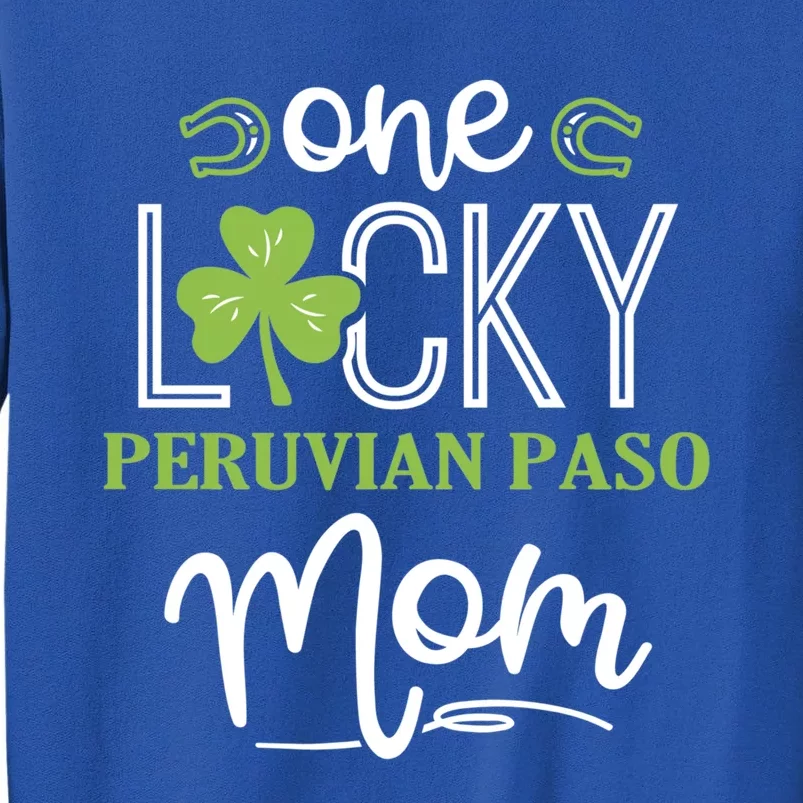 One Lucky Peruvian Paso Horse Mom Irish Horseback Riding Gift Tall Sweatshirt