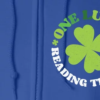 One Lucky Reading Teacher Irish Clovers St Patrick's Day Great Gift Full Zip Hoodie