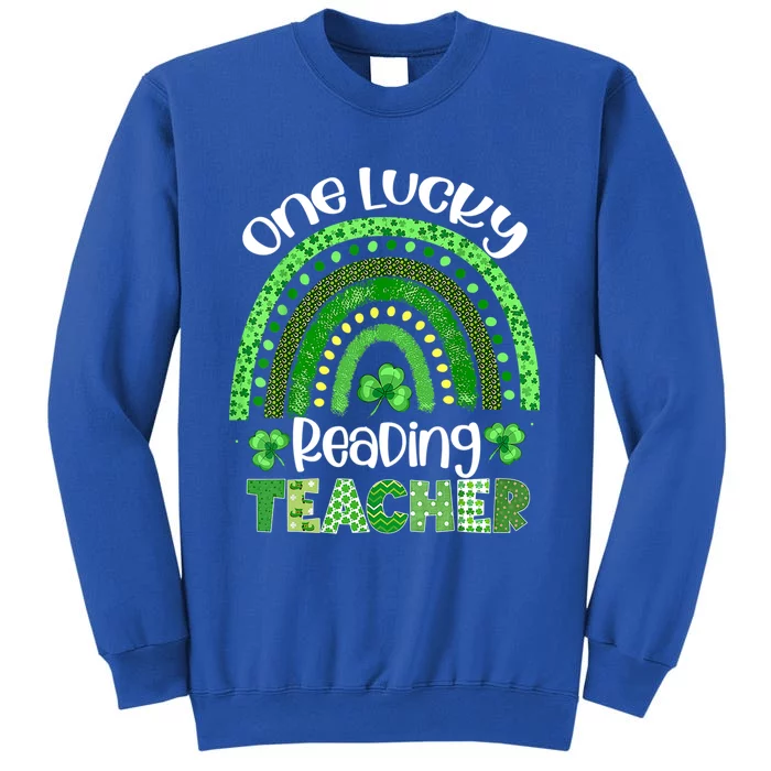 One Lucky Reading Teacher St Patrick's Day Shamrock Rainbow Gift Tall Sweatshirt